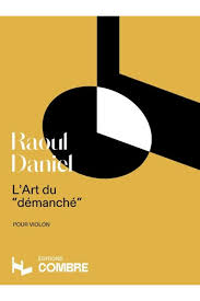 L'Art du démanché, DANIEL Raoul