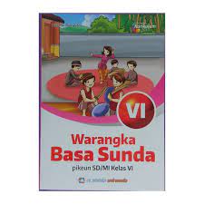 Kunci jawaban ulangan bahasa sunda kelas 6. Warangka Basa Sunda Kelas 6 Sd Kurikulum 2013 Shopee Indonesia