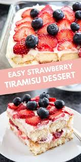 Strawberry Tiramisu No Raw Eggs No Alcohol No Coffee In 2020 Sweet Recipes Desserts Dessert Recipes Easy Savory Holiday Recipes