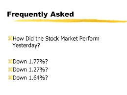 We (go) to the flea market yesterday. Frequently Asked Zhow Did The Stock Market Perform Yesterday Zdown 1 77 Zdown 1 27 Zdown 1 64 Ppt Download