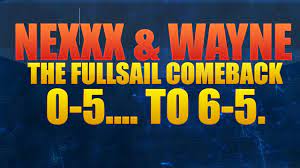NexXx & WAYNE - 2v2 FULLSAIL COMEBACK - YouTube
