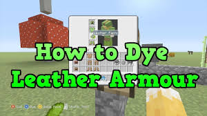 Is there a tutorial world in minecraft java? Minecraft Xbox 360 Ps3 How To Dye Leather Armour Leather Dye Leather Armor How To Make Dye