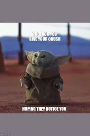 Baby yoda memes feature a creature who is not actually yoda as a baby, but which can only be described as baby yoda, made an appearance on the new disney+ show the mandalorian , instantly opening the floodgates to baby yoda memes. Baby Yoda Imgflip