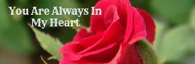 Image result for you are always in my heart