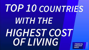 Top 10 Countries With The Highest Cost Of Living 2014 15 Financial Freedom Index