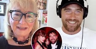Donna Kelce révèle la vie amoureuse de Travis avant Taylor Swift