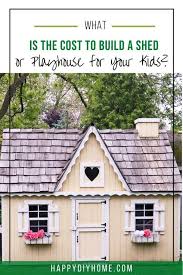 Find out how much it costs to build a deck from the experts at diy network. What Is The Cost To Build A Shed Or Playhouse For Your Kids Happy Diy Home