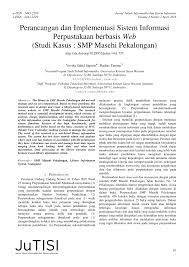 175211007 jurusan administrasi niaga politeknik negeri bandung abstrak tujuan dari penulisan jurnal ilmiah ini yakni untuk memenuhi salah satu syarat tugas dan menjadi ujian akhir semester 3 mata kuliah. Pdf Perancangan Dan Implementasi Sistem Informasi Perpustakaan Berbasis Web Studi Kasus Smp Masehi Pekalongan