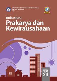 Maybe you would like to learn more about one of these? Buku Guru Prakarya Dan Kewirausahaan Sma Ma Smk Mak Kelas Xii Kurikulum 2013 Edisi Revisi 2018 Buku Sekolah Elektronik Bse