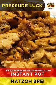 Instant Pot Matzoh Brei Pressure Luck Cooking Recipe Best Pressure Cooker Recipes Instant Pot Recipes Pressure Cooking Recipes