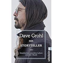 Der Storyteller: Geschichten aus dem Leben und der Musik : Grohl, Dave,  Fuchs, Dieter: Amazon.de: Bücher