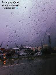 ucunuz birden nasil yagiyorsunuz bir bilsen yagmur resimli alintilar yagmurlu gunler