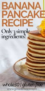 Easy Gluten Free Pancakes Gessell Frisbee Gluten Free Banana Pancakes Banana Pancakes Recipe Banana Pancakes Recipe Healthy