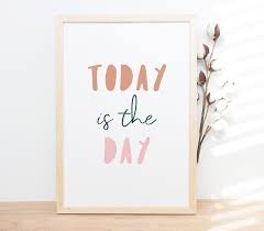 verse 2 today is the greatest day i've ever known can't wait for tomorrow i might not have that long i'll tear my heart out before i get out. Today Is The Day Inspire Loved Ones To Crush Their Health And Wellness Goals With These 11 Framed Quotes Popsugar Fitness Photo 9