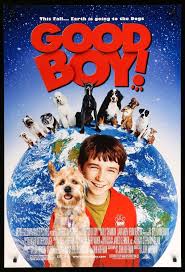 Good Boy 2003 In 2020 Movies For Boys Kids Movies Kid Movies