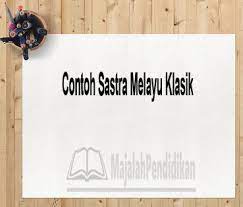 Pembahasan kita kali ini contoh kalimat adjective clauses. Contoh Sastra Melayu Klasik Pengertian Karakteristik Dan Contoh