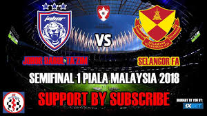 Kedudukan terkini carta liga super malaysia 2019. Jdt Vs Selangor Fa Semifinal 1 Piala Malaysia 2019 Youtube
