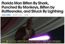 And no surprise, as the local floridians have to trade. Got To Love A Good Florida Man Dank Star Wars Memes Facebook