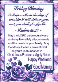 12914aw Friday Blessing J Psalms 50 15 Blessed Friday Morning Prayers Sunday Greetings May you be blessed with a year filled with abundant blessings. 12914aw friday blessing j psalms 50