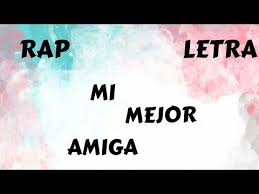 Rap Mi Mejor Amiga Letra Ex Mejor Amigo Mejor Amiga Cancion Para Mi Ex