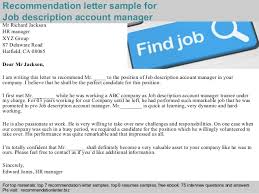 Working under the direction of the director of finance, the accounting manger directs and coordinates. Job Description Account Manager Recommendation Letter