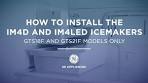 IM4D/ IM4LED Icemaker Installation for Models GTS18F and ...