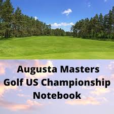Augusta Masters Golf Us Championship Notebook In 2021 Masters Golf Us Championship Golf