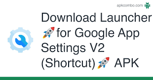 You'll need to know how to download an app from the windows store if you run a. Launcher For Google App Settings V2 Shortcut Apk 1 8 Android App Download