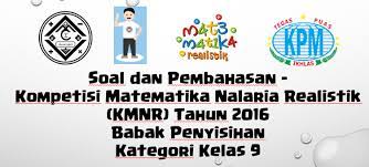 Bocah sd ini raih medali emas di olimpiade matematika. Soal Dan Pembahasan Kompetisi Matematika Nalaria Realistik Kmnr Tahun 2016 Babak Penyisihan Kategori Kelas 9 Mathcyber1997