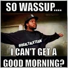 All the food is labeled like madea would say it, then watch one of her movies! 15 Best Good Morning Handsome Meme For Him Loveimageswallpaper