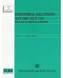 Labor laws and legislation, labor unions, law and legislation. Industrial Relations Act 1967 Act 177