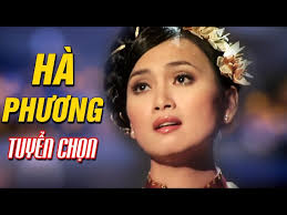 Hà Phương Tuyển Tập Những Ca Khúc Hay Nhất