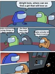50 Among Us Memes For Sus Imposters And Crewmates In 2020 Really Funny Memes Crazy Funny Memes Stupid Funny Memes