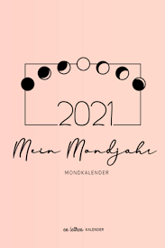 Mein Mondjahr 2021 Mondkalender Planer Und Kalender Leben Im Einklang Mit Mond Und Natur Kalender Buch German Edition En Lettres Kalender 9798565889086 Amazon Com Books Agenda en schema sjablonen voor downloadtoggle submenu. kalender leben im einklang mit