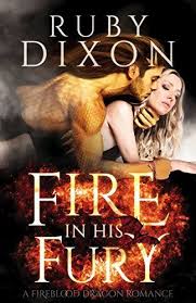 Download Fire In His Fury A Post Apocalyptic Dragon Romance Fireblood Dragons Book 4 Pdf By Ruby Dixon Dragon Romance Romance Fury