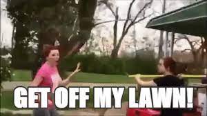 Get off my lawn meme gif. Get Off My Lawn Site Title