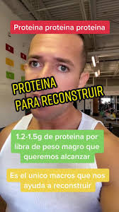 Proteína: Clave para la reconstrucción muscular