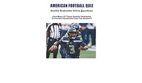 Nfl footballs are made out of which material? American Football Quiz Seattle Seahawks Trivia Questions How Many Of These Seattle Seahawks Trivia Quiz Questions Can You Answer Trivia Quiz Book Molle Lena Amazon Ae ÙƒØªØ¨