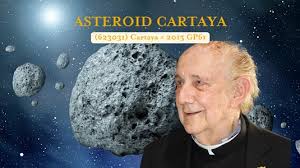 We are excited to announce that with the help of the Vatican Observatory,  an asteroid has been named after Fr. Pedro Cartaya, S.J. '54. Fr. Cartaya  has dedicated much of his life