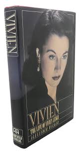 VIVIEN : The Life of Vivien Leigh by Alexander Walker