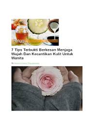 Blog informasi tips kecantikan tubuh, kecantikan kulit dan perawatan kecantikan yang sudah terbukti hasilnya. 7 Tips Terbukti Berkesan Menjaga Wajah Dan Kecantikan Kulit Untuk Wanita