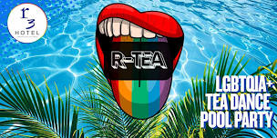 R-Tea: Weekly Queer Tea Dance and Pool Party