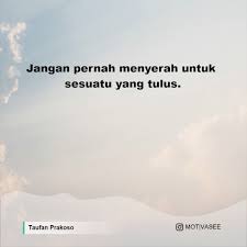Check spelling or type a new query. Taufan Prakoso Jangan Pernah Menyerah Untuk Sesuatu Yang Tulus
