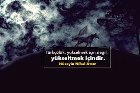 Hüseyin nihal atsız türkçülük günü sözleri ve mesajları. Turkcu Sozler Turkculuk Sozleri Pek Guzel Sozler