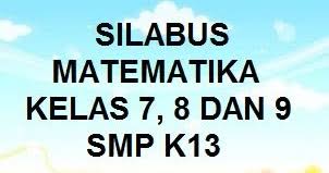 File silabus k13 matematika yang akan saya berikan ini terdiri dari 2 file yang terpisah, yakni silabus matematika kelas 6 semester 1 dan juga silabus matematika kelas 6 semester 2. Silabus Matematika Smp Kelas 7 8 9 K13 Revisi 2019 Kherysuryawan Id