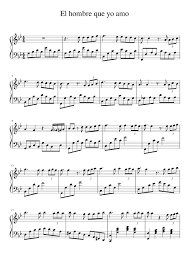 Add flank steak, chicken, shrimp or pastor $7. El Hombre Que Yo Amo Sheet Music For Piano Solo Download And Print In Pdf Or Midi Free Sheet Music Musescore Com