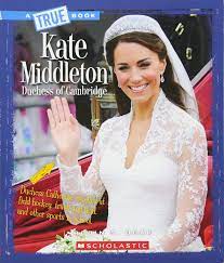 08:56, tue, jul 6, 2021 | updated: Kate Middleton Duchess Of Cambridge A True Book Biographies Doak Robin S 9780531217580 Amazon Com Books