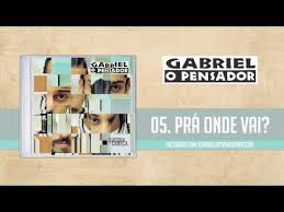 Pra Onde Vai Gabriel O Pensador Letras Mus Br