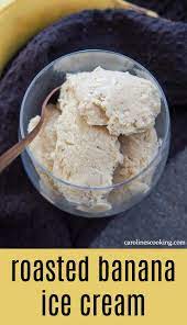 Peel the bananas and slice in half lengthwise. Roasted Banana Ice Cream Caroline S Cooking