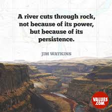 Find the best cutting stones quotes, sayings and quotations on picturequotes.com. A River Cuts Through Rock Not Because Of Its Power But Because Of Its Persistence James N Watkins Passiton Com